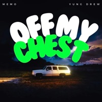 Off My Chest - Single - Memo. & YUNG DREW