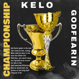 Championship (feat. GodFearin) Kelo