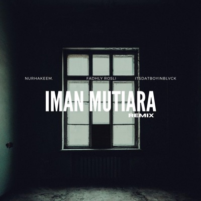 IMAN MUTIARA (feat. FADHLY ROSLI & ITSDATBOYINBLVCK) - Single