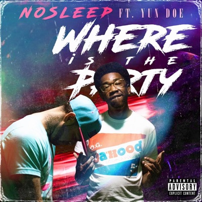 Where is the Party (feat. Yun' Doe) - Single