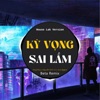 Kỳ Vọng Sai Lầm (House Lak) - Single