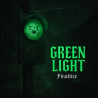 Green light (feat. G5yve) - Single - Finatticz & RATCHETAZZKILLA