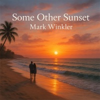 Some Other Sunset - Single - Mark Winkler