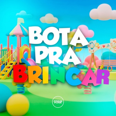 Bota Pra Brincar - Single