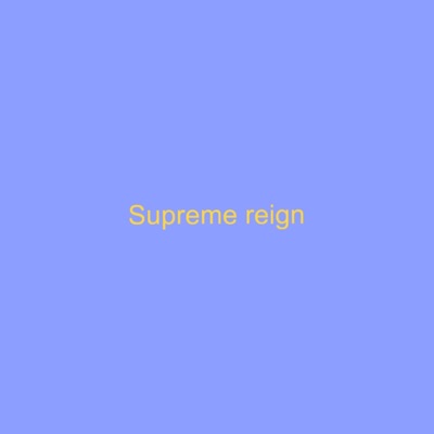 Supreme Reign (feat. Messiah Cartiye) [with Messiah Cartiye] - Single