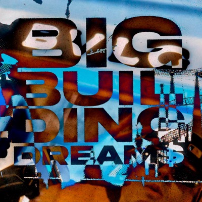 Big Buildin’ Dream$ - Single