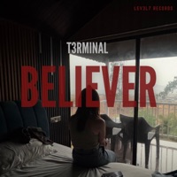 Believer - Single - T3rminal