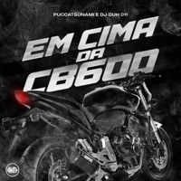 Em Cima da Cb600 - Single - Puccatsunami & DJ DUH 011