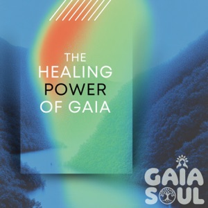 The Healing Power of Gaia