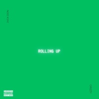 Rolling Up (feat. Grizzy) - Single - Jvck Don