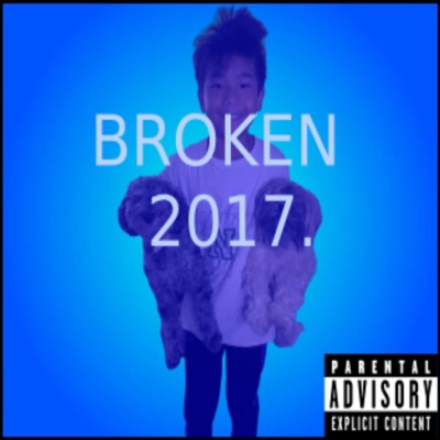B R O K E N 2 0 1 7 (feat. Southanh) - EP