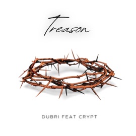 Treason (feat. Crypt) Dubri