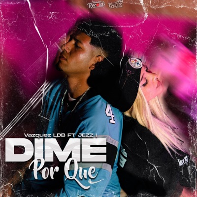 Dime Por Que (feat. JEZZ.I & Prod:ByFlex) - Single