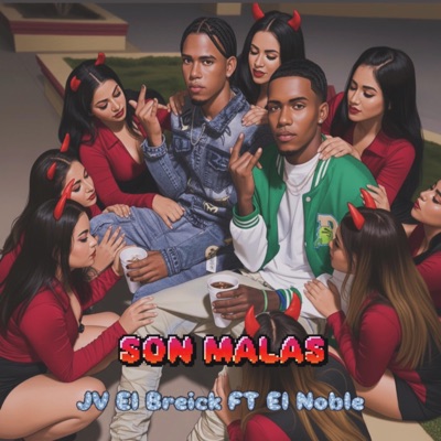 Son Malas (feat. El Noble) - Single