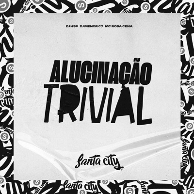 Alucinação Trivial - Single