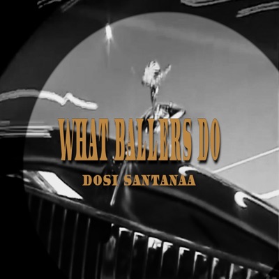 WHAT BALLERS DO - Single