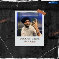 INSANE LOVE - Single - Jazz Rana