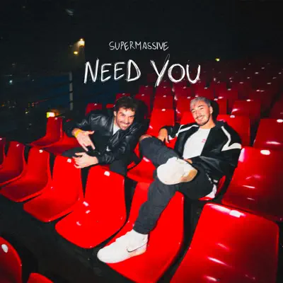 Listen to Need You - Single by Supermassive