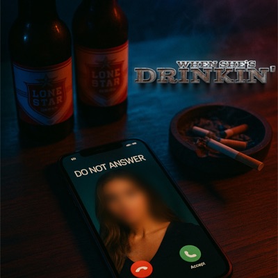 When She's Drinkin' - Single
