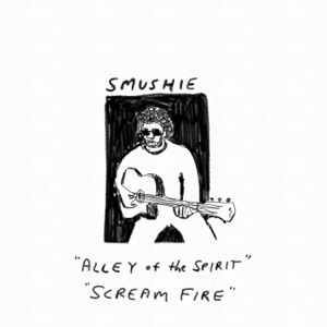 Alley of the Spirit / Scream Fire - Single