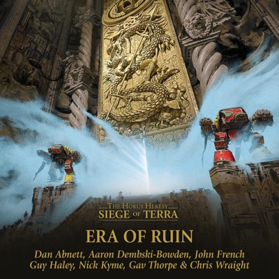 Era of Ruin: The Horus Heresy: Siege of Terra (Unabridged)