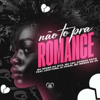 Não Tô pra Romance (feat. DJ Speed & Mc Menor da ZO) - Single - MC Bruno do Jota, MC CRII & Apenas Artie