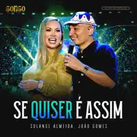 Se quiser é assim — Solange Almeida & João Gomes