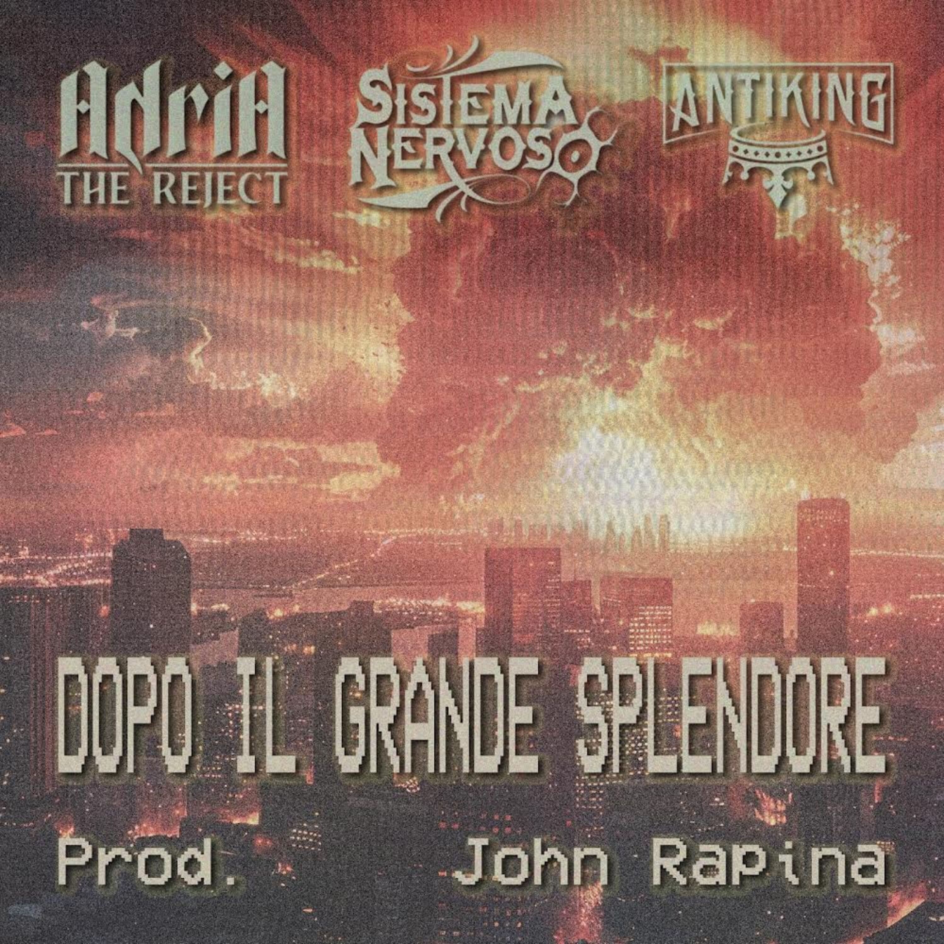 Dopo il grande splendore - Single by Sistema Nervoso, Adria The Reject & Antiking album cover