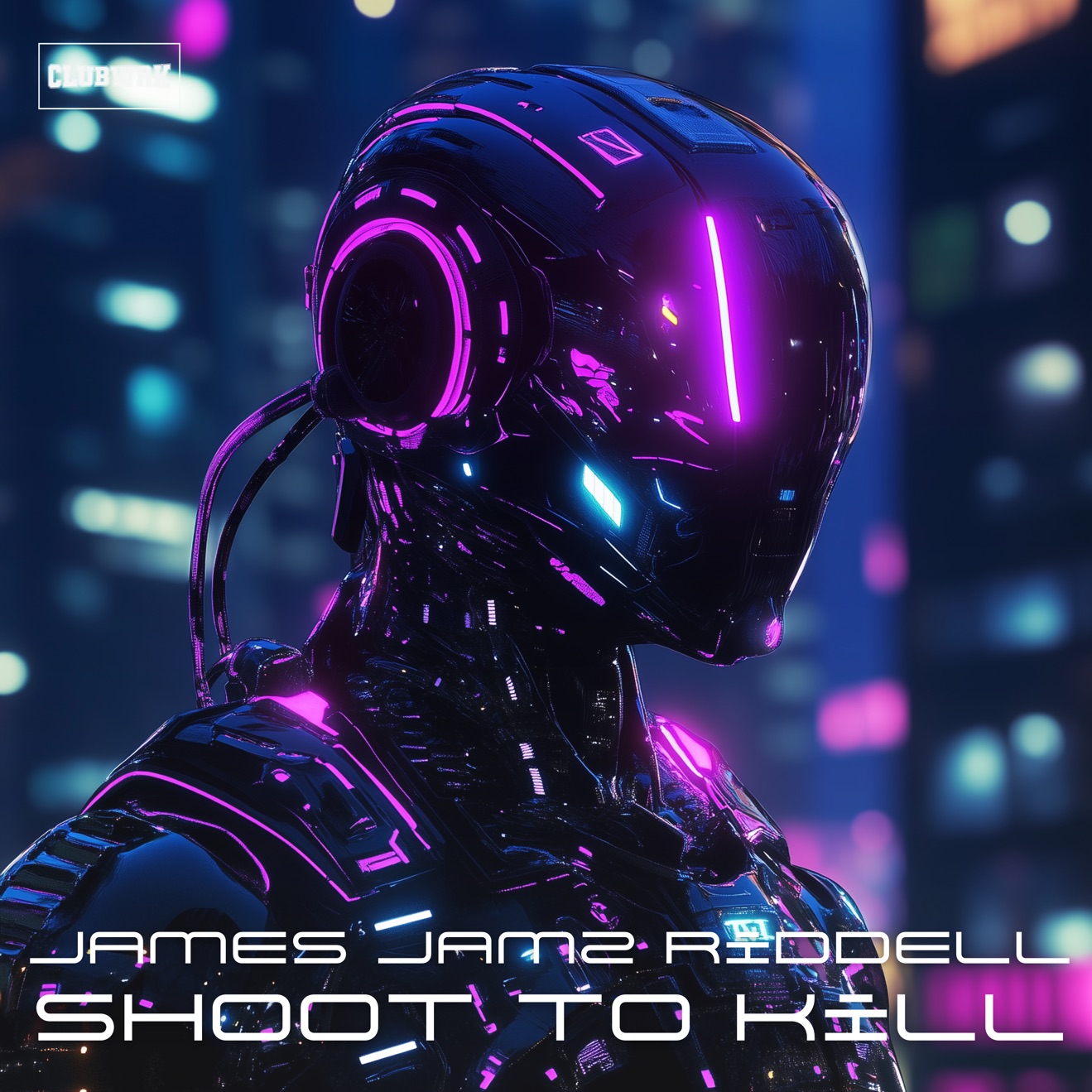 JAMES JAMZ RIDDELL & CLUBWRK – Shoot to Kill – Single (2024) [iTunes Match M4A]