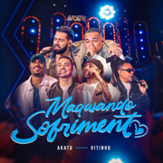 Maquiando Sofrimento (Ao Vivo) - Akatu & Vitinho