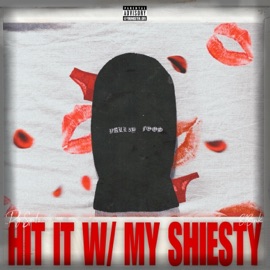 Hit It W/ My Shiesty Pg.Spilz & 818INK
