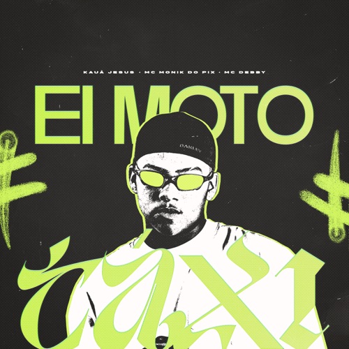 Ei Moto Táxi (feat. MC MONIK DO PIX & Mc Debby) - Single