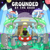 Grounded By The Bass - Single - Chozen