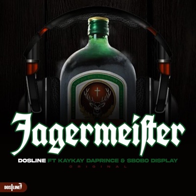 Jagermeister (feat. KayKay DaPrince & Sbobo Display) - Single