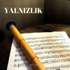 Ney Sesi - Yalnızlık artwork