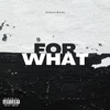 For What - Single