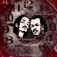 My Time — Isolirium, Dr. Pushkin, Ataman Nikita