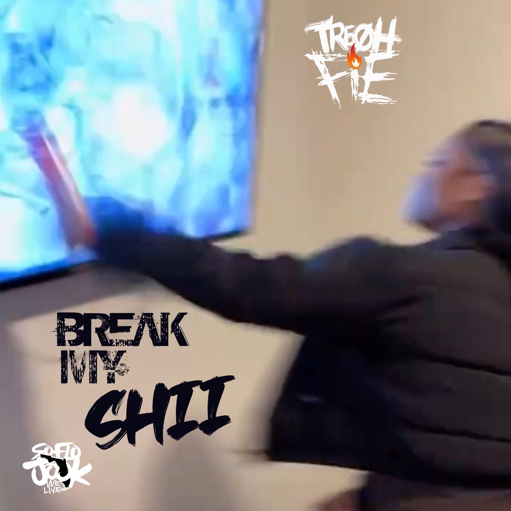 Обложка альбома «Break My Shii - Single» — Tre Oh Fie