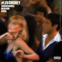 #Luv4Money (feat. Neokainn) - Single - hundredwinsz & 6h0ul