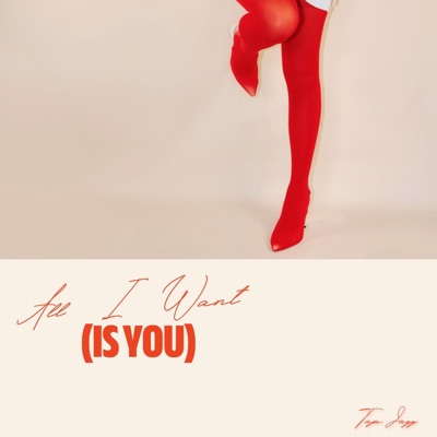 All I Want (Is You) - Single