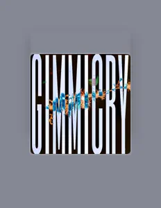 Ascolta Gimmicry, guarda video musicali, leggi la biografia, vedi le date del tour & altro!