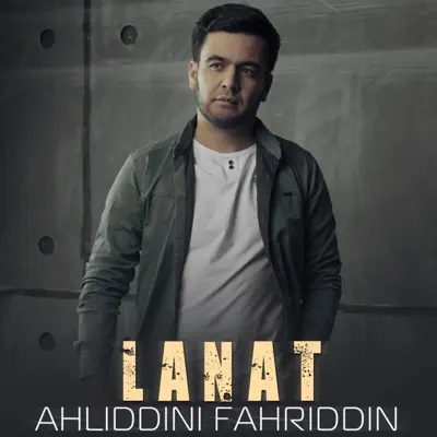 Listen to Lanat - Single by Ahliddini Fahriddin & Zafar Rahim