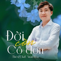 Đời Còn Cô Đơn - Single - Thiện Chất & Xuan Hoa