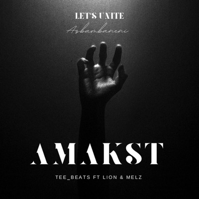 Let's Unite (ASBAMBANENI) (feat. Lion (SLJ) & Mellz) [KING_SERA (AMAKST) & Tee_beats Remix] - Single