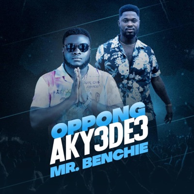 AKYEDE3 (feat. MR.BENCHIE) - Single