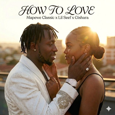 How to Love (feat. Lil Seef & Gishara) - Single