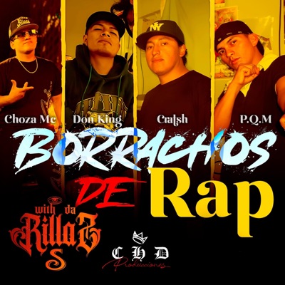 Choza mc (Borrachos de Rap) (feat. Don King, Cratsh & P.Q.M) - Single