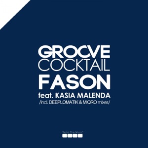 Fason (incl. Deeplomatik & Miqro Mixes) [feat. Kasia Malenda] - Single
