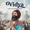 Vidya - Kanwar Grewal, Vari Rai & Zakir lyrics