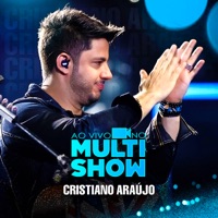 Ao Vivo No MultiShow (feat. Babado Novo, Thiaguinho & Psirico) - Cristiano Araújo